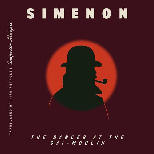 Cover of The Dancer at the Gai-Moulin (Inspector Maigret)