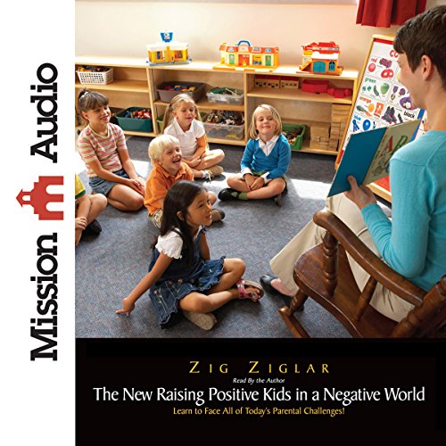 Cover of The New Raising Positive Kids in a Negative World