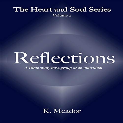 Cover of Reflections: For the Heart and Soul
