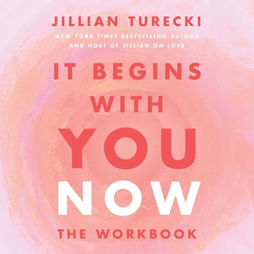 Cover of It Begins with You Now: The Workbook