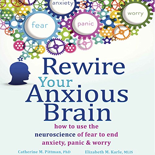 Cover of Rewire Your Anxious Brain