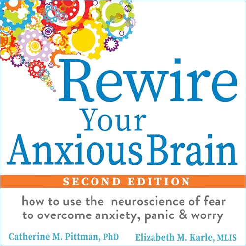 Cover of Rewire Your Anxious Brain