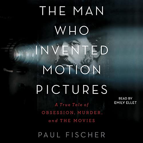 Cover of The Man Who Invented Motion Pictures