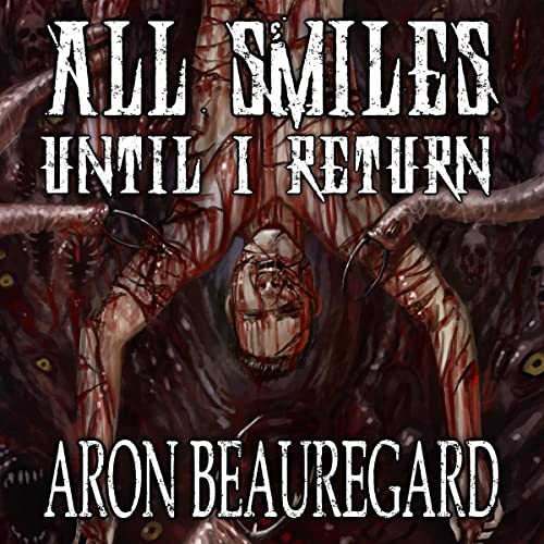 Cover of All Smiles Until I Return