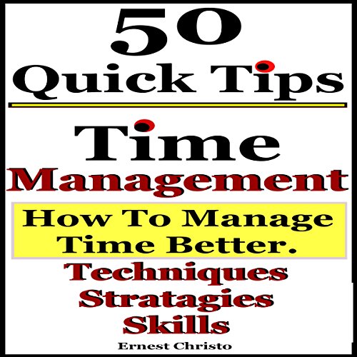 Cover of Time Management: 50 Tips on How to Manage Time Better