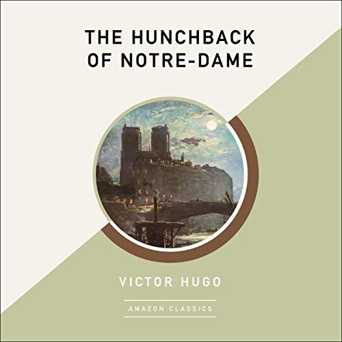 Cover of The Hunchback of Notre-Dame (AmazonClassics Edition)