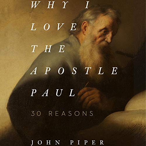 Cover of Why I Love the Apostle Paul