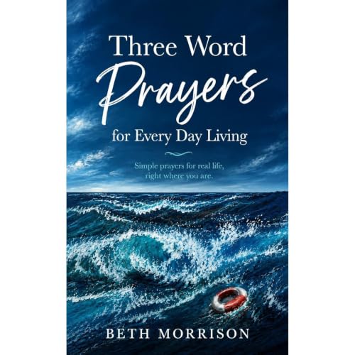 Cover of Three Word Prayers for Everyday Living
