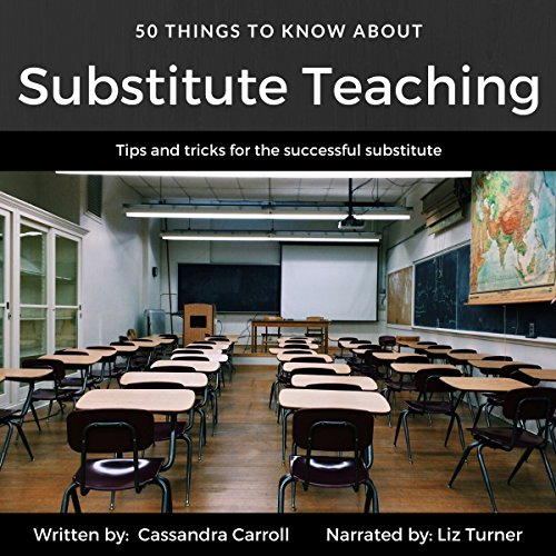 Cover of 50 Things to Know About Substitute Teaching