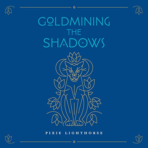 Cover of Goldmining the Shadows