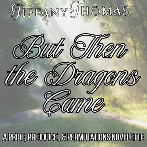 Cover of But Then the Dragons Came