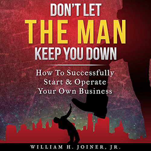 Cover of Don't Let THE MAN Keep You Down
