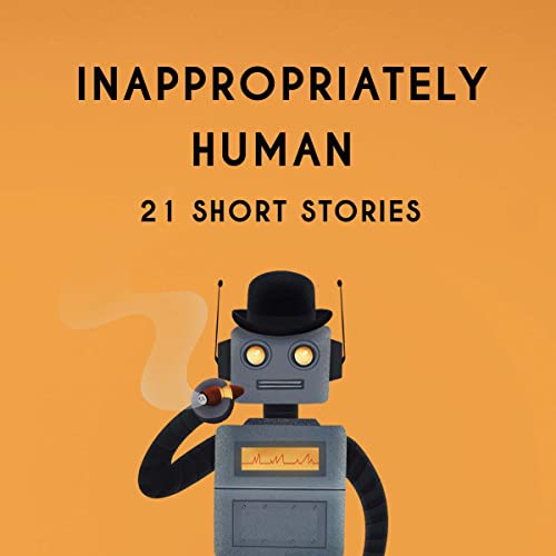 Cover of Inappropriately Human