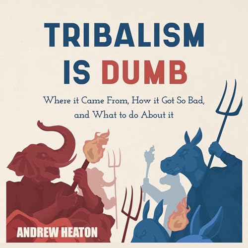 Cover of Tribalism Is Dumb