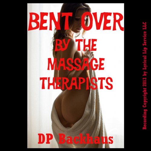 Cover of Bent Over by the Massage Therapists