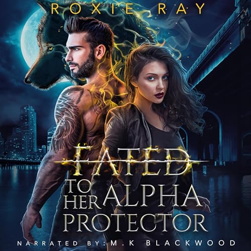 Cover of Fated to Her Alpha Protector
