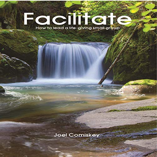 Cover of Facilitate: How to Lead a Life-Giving Small Group
