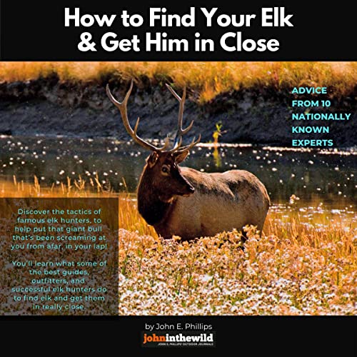 Cover of How to Find Your Elk and Get Him in Close