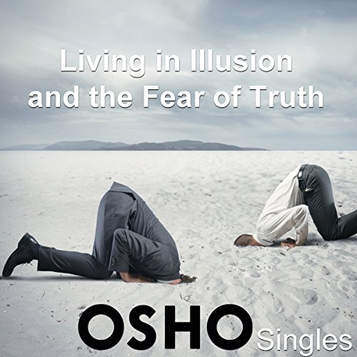 Cover of Living in Illusion and the Fear of Truth