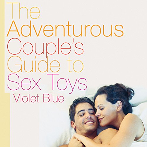 Cover of The Adventurous Couple's Guide to Sex Toys