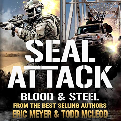 Cover of SEAL Attack: Blood & Steel