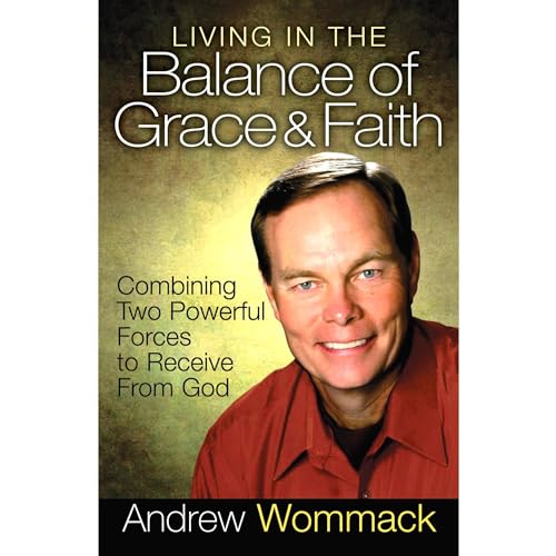 Cover of Living in the Balance of Grace and Faith