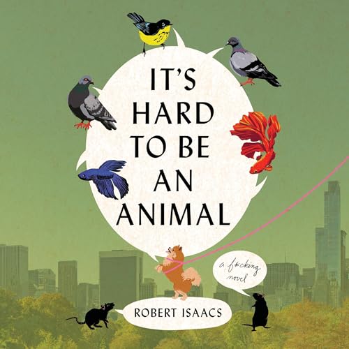 Cover of It's Hard to Be an Animal