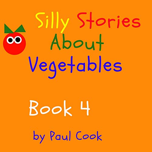 Cover of Silly Stories About Vegetables, Book 4