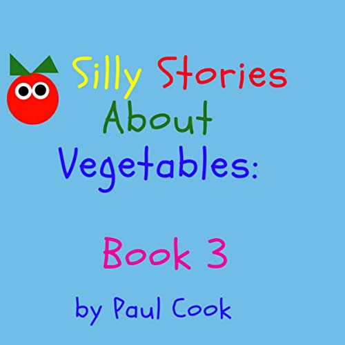 Cover of Silly Stories About Vegetables, Book 3