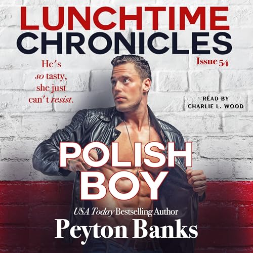 Cover of Lunchtime Chronicles: Polish Boy