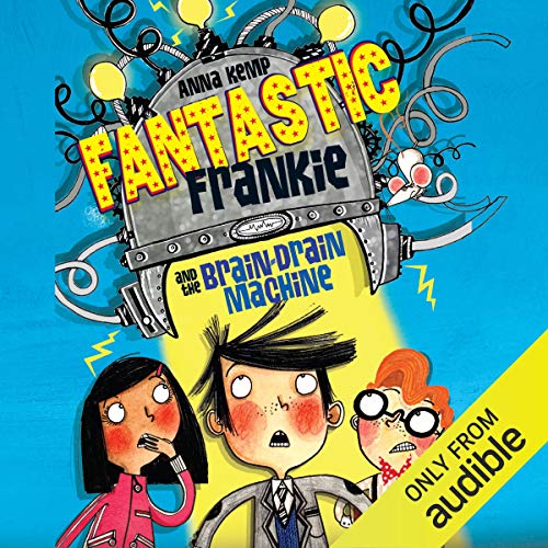 Cover of Fantastic Frankie and the Brain Drain Machine