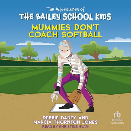 Cover of Mummies Don't Coach Softball