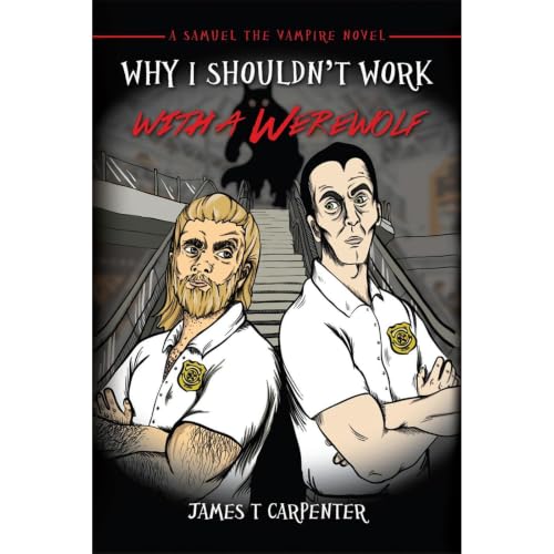 Cover of Why I Shouldn't Work with a Werewolf