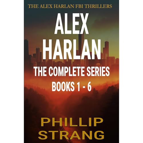 Cover of The Complete Alex Harlan FBI Thriller Series