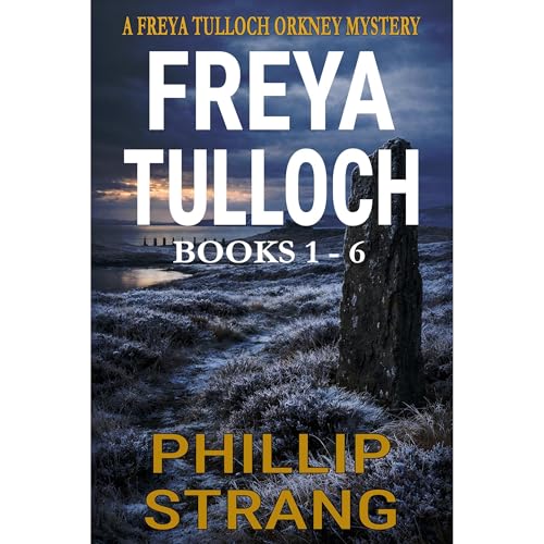 Cover of The DI Freya Tulloch Orkney Mysteries: