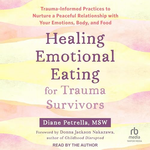 Cover of Healing Emotional Eating for Trauma Survivors