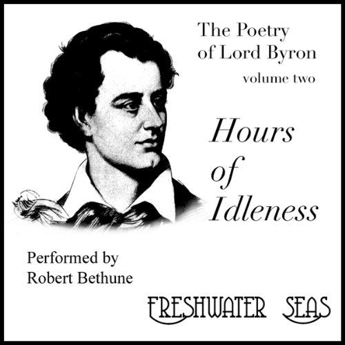 Cover of The Poetry of Lord Byron, Volume II: Hours of Idleness