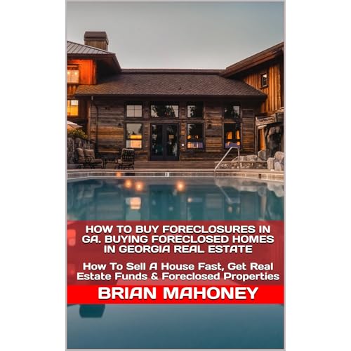 Cover of How To Buy Foreclosures in GA. Buying Foreclosed Homes in Georgia Real Estate