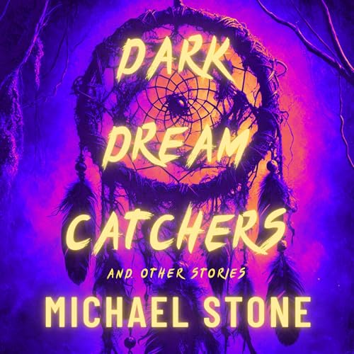 Cover of Dark Dreamcatchers