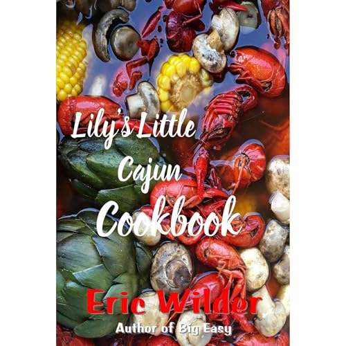Cover of Lily's Little Cajun Cookbook (Cajun and Creole Recipes, tall tales and Louisiana short stories)