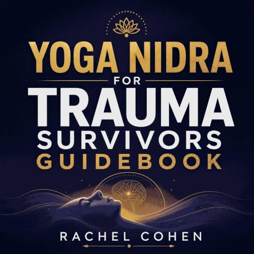 Cover of Yoga Nidra For Trauma Survivors Guidebook