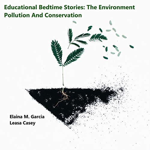Cover of Educational Bedtime Stories: The Environment - Pollution and Conservation