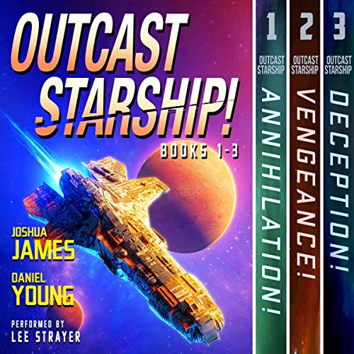 Cover of Outcast Starship: Books 1-3: Annihilation, Vengeance, Deception