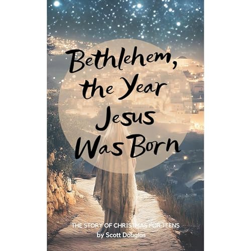 Cover of Bethlehem, the Year Jesus Was Born For Teens