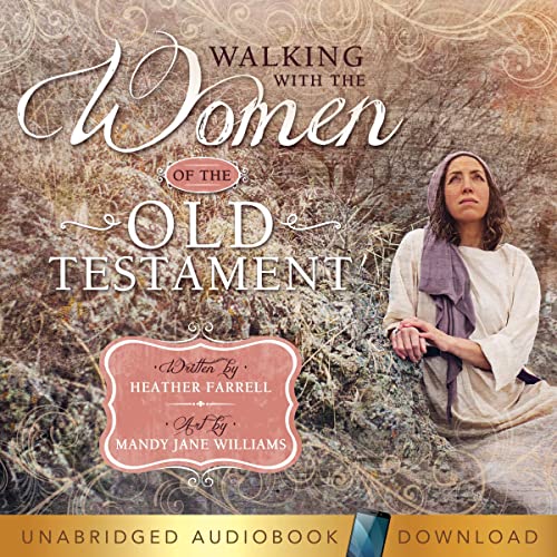 Cover of Walking with the Women of the Old Testament
