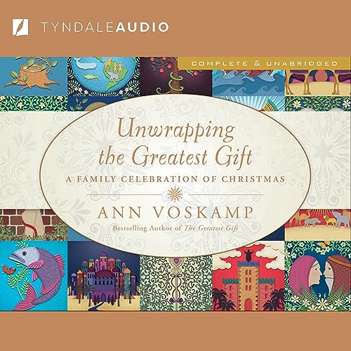 Cover of Unwrapping the Greatest Gift