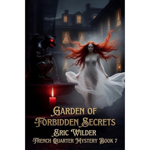 Cover of Garden of Forbidden Secrets: an absolutely gripping and highly addictive Wyatt Thomas New Orleans paranormal urban fantasy mystery thriller (French Quarter Mystery Series Book 7)