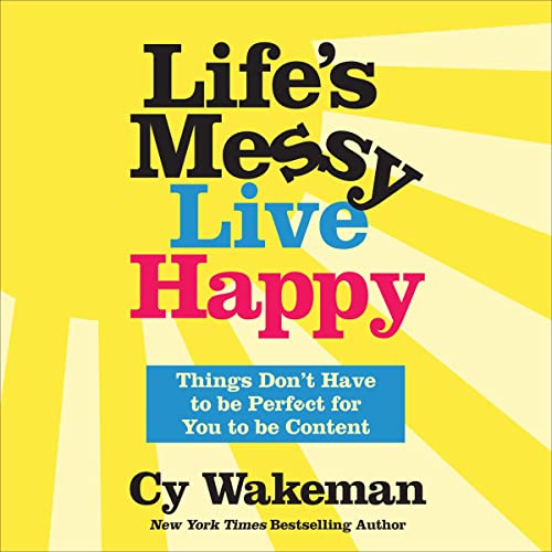 Cover of Life's Messy, Live Happy