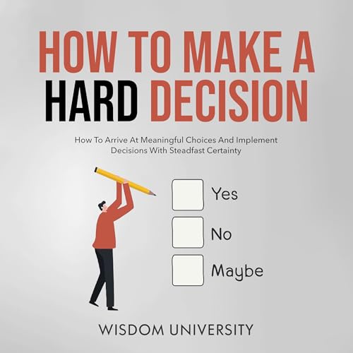 Cover of How To Make A Hard Decision