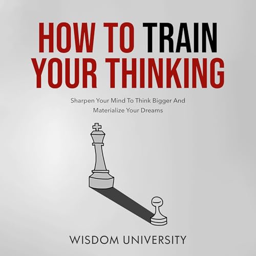 Cover of How To Train Your Thinking
